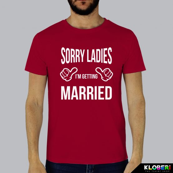 T-shirt uomo | Matrimonio: Sorry Ladies bordeaux