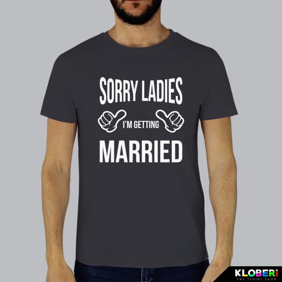 T-shirt uomo | Matrimonio: Sorry Ladies grigio