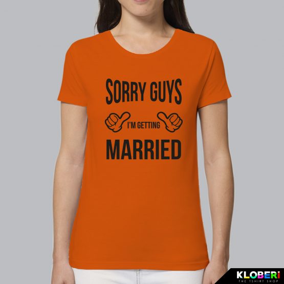 T-shirt donna | Matrimonio: Sorry guys arancio