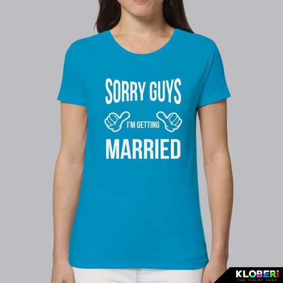 T-shirt donna | Matrimonio: Sorry guys azzurro