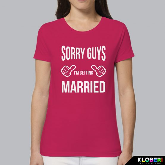 T-shirt donna | Matrimonio: Sorry guys rosa