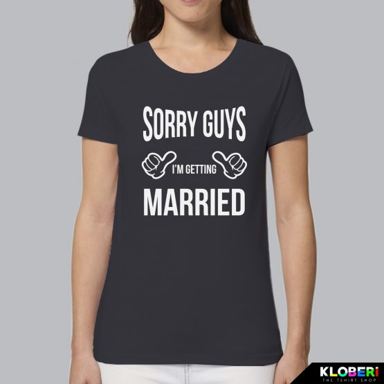 T-shirt donna | Matrimonio: Sorry guys grigio